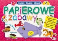 Papierowe zabawy 2. Autor: Aleksandra Kosmala-Czarnecka. SmakLiter.pl Okładka książki Papierowe zabawy 2