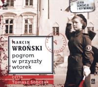 Pogrom w przyszły wtorek audiobook. Autor: Marcin Wroński. SmakLiter.pl Okładka książki Pogrom w przyszły wtorek audiobook