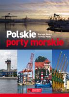 Polskie porty morskie. Autor: Konkol Dariusz, Perka Tomasz. SmakLiter.pl Okładka książki Polskie porty morskie