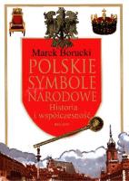 Polskie symbole narodowe. Autor: Borucki Marek. SmakLiter.pl Okładka książki Polskie symbole narodowe