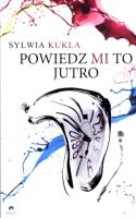 Okładka książki Powiedz mi to jutro