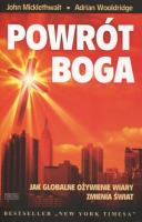 Powrót Boga.Jak globalne ożywienie wiary zmienia... Autor: John Mickletwait, Adrian Wooldridge. SmakLiter.pl Okładka książki Powrót Boga.Jak globalne ożywienie wiary zmienia..