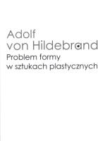 Problem formy w sztukach plastycznych. Autor: Hildebrand Adolf. SmakLiter.pl Okładka książki Problem formy w sztukach plastycznych