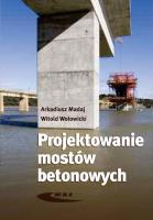 Projektowanie mostów betonowych. Autor: Wołowicki Witold. SmakLiter.pl Okładka książki Projektowanie mostów betonowych