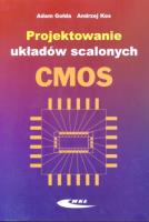 Projektowanie układów scalonych CMOS. Autor: Gołda Adam. SmakLiter.pl Okładka książki Projektowanie układów scalonych CMOS