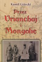 Okładka książki Przez Urianchaj i Mongolię BR w.2011