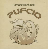 Pufcio. Autor: Bochiński Tomasz. SmakLiter.pl Okładka książki Pufcio