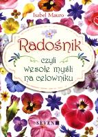 Radośnik, czyli wesołe myśli na celowniku. Autor: Mauro Isabel. SmakLiter.pl Okładka książki Radośnik, czyli wesołe myśli na celowniku
