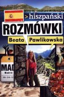Rozmówki hiszpański - Beata Pawlikowska. Autor: Beata Pawlikowska. SmakLiter.pl Okładka książki Rozmówki hiszpański - Beata Pawlikowska
