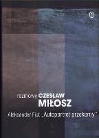 Rozmowy Autoportret przekorny. Autor: Miłosz Czesław, Fiut Aleksander. SmakLiter.pl Okładka książki Rozmowy Autoportret przekorny