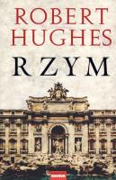 Rzym br. Autor: Hughes Robert. SmakLiter.pl Okładka książki Rzym br