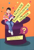 Okładka książki Słownik kłopotliwych słówek w lekturach dla klas 1-3 szkoły podstawowej