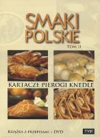 Smaki polskie. Kartacze, pierogi, knedle. Tom 2. Książka z przepisami + DVD. Autor:   Praca zbiorowa. SmakLiter.pl Okładka książki Smaki polskie. Kartacze, pierogi, knedle. Tom 2. Książka z przepisami + DVD