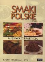 Smaki polskie. Mięsiwa z tradycją. Tom 3. Książka z przepisami + DVD. Autor: Niemcewicz Agnieszka. SmakLiter.pl Okładka książki Smaki polskie. Mięsiwa z tradycją. Tom 3. Książka z przepisami + DVD