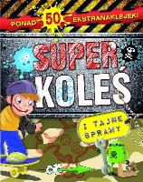 Superkoleś i tajne sprawy. Autor:   Praca zbiorowa. SmakLiter.pl Okładka książki Superkoleś i tajne sprawy