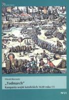 Todmarch''. Kampania wojsk katolickich 1620 r (1). Autor: Biernacki Witold. SmakLiter.pl Okładka książki Todmarch''. Kampania wojsk katolickich 1620 r (1)