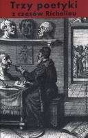 Trzy poetyki z czasów Richelieu. Autor: Chapelain Jean. SmakLiter.pl Okładka książki Trzy poetyki z czasów Richelieu
