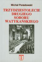 Trzydziestolecie Drugiego Soboru Watykańskiego. Autor: Michał Poradowski. SmakLiter.pl Okładka książki Trzydziestolecie Drugiego Soboru Watykańskiego