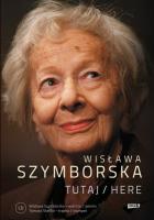 Tutaj/Here w.2012. Autor: Wisława Szymborska. SmakLiter.pl Okładka książki Tutaj/Here w.2012