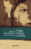 Okładka książki Tylko razem z córką