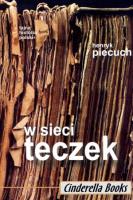 W sieci teczek. Autor: Piecuch Henryk. SmakLiter.pl Okładka książki W sieci teczek