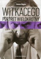 Witkacego portret wielokrotny. Autor: Janusz Degler. SmakLiter.pl Okładka książki Witkacego portret wielokrotny