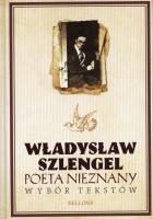 Okładka książki Władysław Szlengel. Poeta nieznany. Wybór tekstów