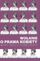Wołanie o prawa kobiety. Autor: Mary Wollstonecraft. SmakLiter.pl Okładka książki Wołanie o prawa kobiety