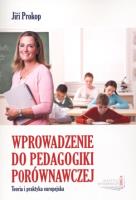 Wprowadzenie do pedagogiki porównawczej. Autor: Prokop Jiri. SmakLiter.pl Okładka książki Wprowadzenie do pedagogiki porównawczej