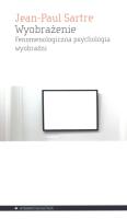 Wyobrażenie. Fenomenologiczna psychologia wyobr.. Autor: Sartre Jean-Paul. SmakLiter.pl Okładka książki Wyobrażenie. Fenomenologiczna psychologia wyobr.