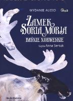Zamek Soria Moria. Baśnie Norweskie MP3 - Audiobook. Autor: Asbjornsen Peter C., Moe Jorgen. SmakLiter.pl Okładka książki Zamek Soria Moria. Baśnie Norweskie MP3 - Audiobook