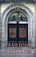 Zbawienie przez technikę? Religia.... Autor: Karas Marcin. SmakLiter.pl Okładka książki Zbawienie przez technikę? Religia...