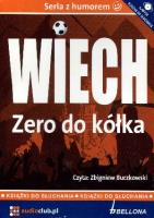 Zero do kółka - książka audio CD MP3 - Audiobook. Autor: Wiech Stefan Wiechecki. SmakLiter.pl Okładka książki Zero do kółka - książka audio CD MP3 - Audiobook