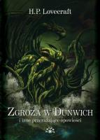 Zgroza w Dunwich i inne przerażające opowieści tw. Autor: Howard Phillips Lovecraft. SmakLiter.pl Okładka książki Zgroza w Dunwich i inne przerażające opowieści tw