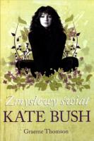 Zmysłowy świat Kate Bush. Autor: Graeme Thomson. SmakLiter.pl Okładka książki Zmysłowy świat Kate Bush