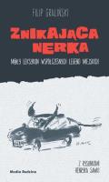 Okładka książki Znikająca nerka. Mały leksykon współczesnych...