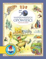 Okładka książki 50 najpiękniejszych opowieści. Klasyka dla dzieci