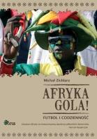 Afryka gola!. Autor: Zichlarz Michał. SmakLiter.pl Okładka książki Afryka gola!