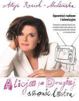 Alicja po drugiej stronie lustra.... Autor: Alicja Resich-Modlińska. SmakLiter.pl Okładka książki Alicja po drugiej stronie lustra...