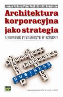 Architektura korporacyjna jako strategia. Autor: Jeanne W. Ross, Peter Weill, David C. Robertson. SmakLiter.pl Okładka książki Architektura korporacyjna jako strategia