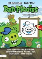 BAD PIGGIES. NARYSUJ NAS!. Autor: Opracowanie zbiorowe. SmakLiter.pl Okładka książki BAD PIGGIES. NARYSUJ NAS!