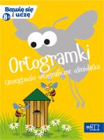 Bawę sie i uczę. Ośmiolatek Ortogramki umiej. ort.. Autor: Opracowanie zbiorowe. SmakLiter.pl Okładka książki Bawę sie i uczę. Ośmiolatek Ortogramki umiej. ort.