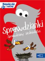 Bawię się i uczę. Siedmiolatek Sprawdzianki. Autor: Beata Jasińska, Iwona Jóźwik. SmakLiter.pl Okładka książki Bawię się i uczę. Siedmiolatek Sprawdzianki