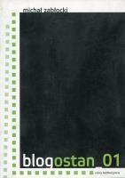 Blogostan_01. Autor: Zabłocki Michał J.. SmakLiter.pl Okładka książki Blogostan_01