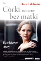 Okładka książki Córki, które zostały bez matki. Dziedzictwo straty