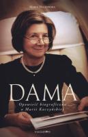Dama. Opowieść biograficzna o Marii Kaczyńskiej. Autor: Dłużewska Maria. SmakLiter.pl Okładka książki Dama. Opowieść biograficzna o Marii Kaczyńskiej