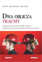 Dwa oblicza traumy. Autor: Ogińska-Bulik Nina. SmakLiter.pl Okładka książki Dwa oblicza traumy