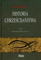Historia chrześcijaństwa T1 Narodziny.... Autor: Warren H. Carroll. SmakLiter.pl Okładka książki Historia chrześcijaństwa T1 Narodziny...