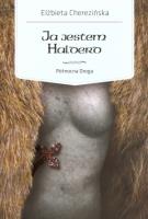 Ja jestem Halderd. Północna Droga. Autor: Cherezińska Elżbieta. SmakLiter.pl Okładka książki Ja jestem Halderd. Północna Droga