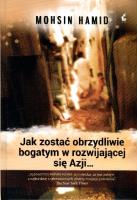 Okładka książki Jak zostać obrzydliwie bogatym w rozwijającej...